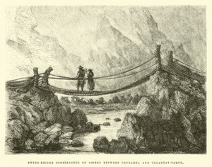 Puente colgante construido de mimbres entre Urubamba y Ollantay-Tampu de Edouard Riou